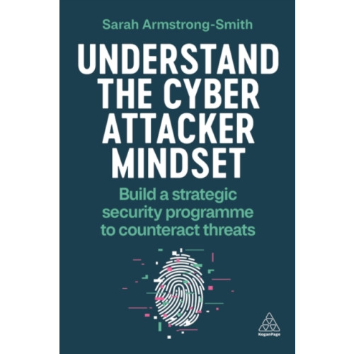 Kogan Page Ltd Understand the Cyber Attacker Mindset (häftad, eng)