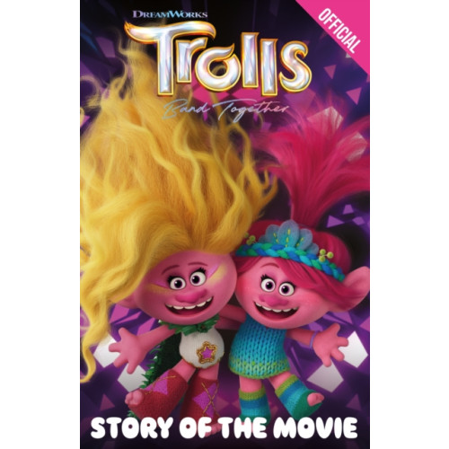 Hachette Children's Group Official Trolls Band Together: Story of the Movie (häftad, eng)