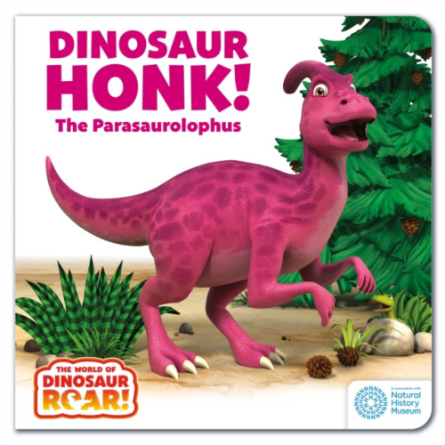 Hachette Children's Group The World of Dinosaur Roar!: Dinosaur Honk! The Parasaurolophus: Book 9 (bok, board book, eng)