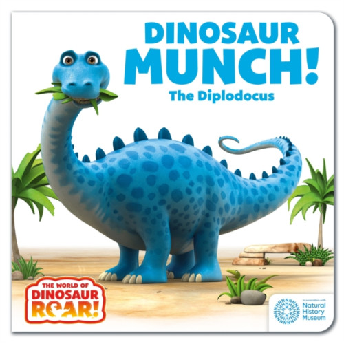 Hachette Children's Group The World of Dinosaur Roar!: Dinosaur Munch! The Diplodocus: Book 3 (bok, board book, eng)