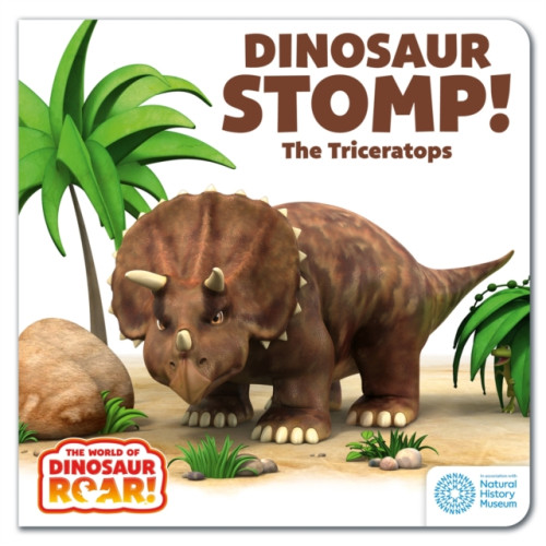 Hachette Children's Group The World of Dinosaur Roar!: Dinosaur Stomp! The Triceratops: Book 4 (bok, board book, eng)