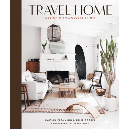 Abrams Travel Home: Design with a Global Spirit (inbunden, eng)