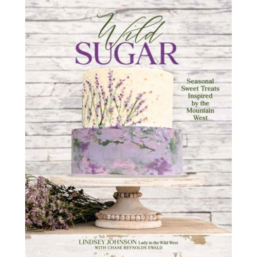 Gibbs M. Smith Inc Wild Sugar (inbunden, eng)