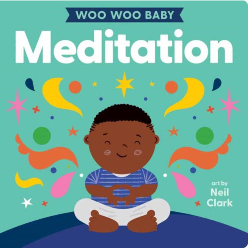 Gibbs M. Smith Inc Woo Woo Baby: Meditation (bok, board book, eng)