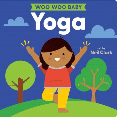 Gibbs M. Smith Inc Woo Woo Baby: Yoga (bok, board book, eng)