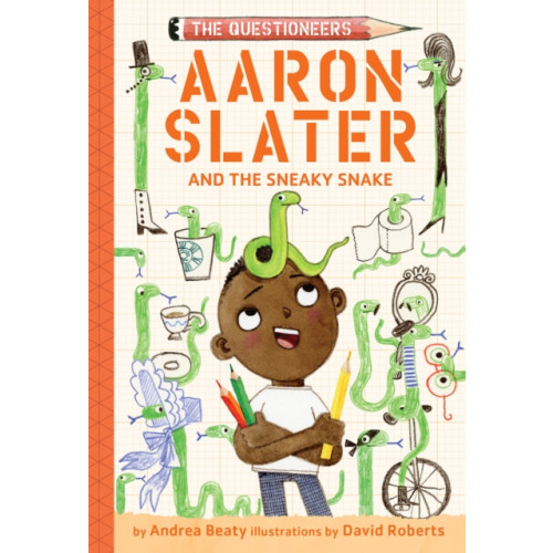 Abrams Aaron Slater and the Sneaky Snake (The Questioneers Book #6) (inbunden, eng)