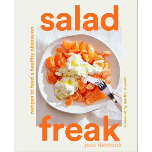 Abrams Salad Freak: Recipes to Feed a Healthy Obsession (inbunden, eng)