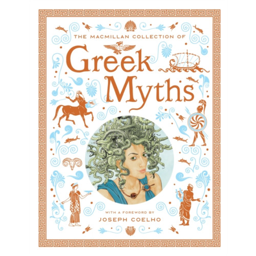 Pan Macmillan The Macmillan Collection of Greek Myths (inbunden, eng)