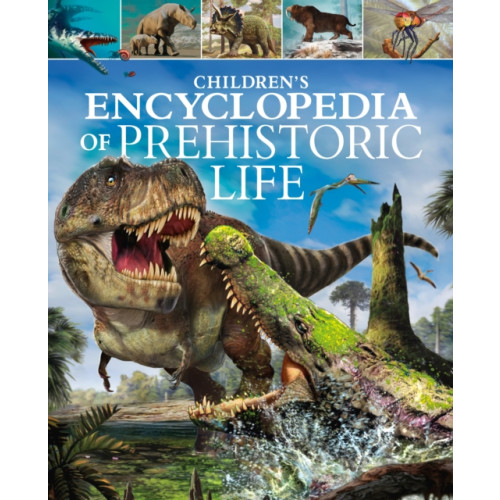 Arcturus publishing ltd Children's Encyclopedia of Prehistoric Life (inbunden, eng)