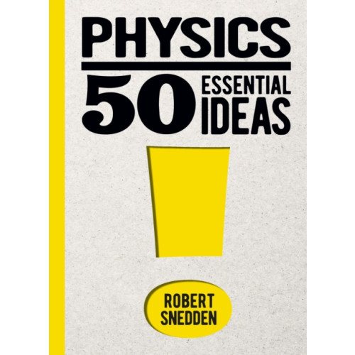 Arcturus publishing ltd Physics: 50 Essential Ideas (inbunden, eng)