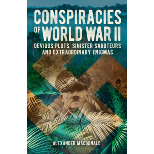 Arcturus publishing ltd Conspiracies of World War II (häftad, eng)