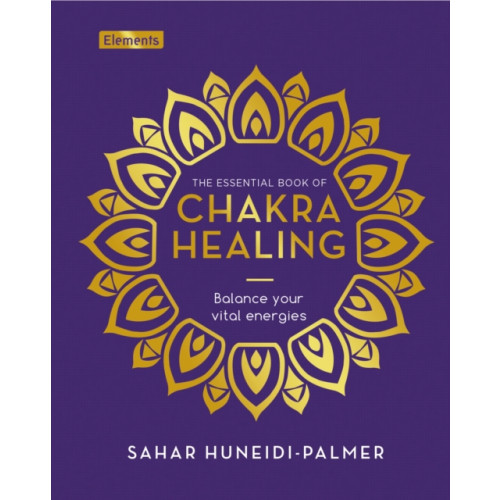 Arcturus publishing ltd The Essential Book of Chakra Healing (inbunden, eng)