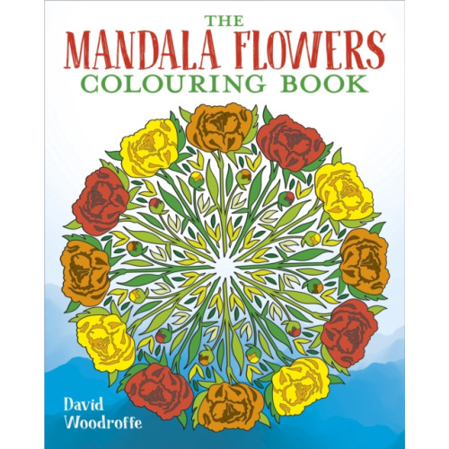 Arcturus publishing ltd The Mandala Flowers Colouring Book (häftad, eng)