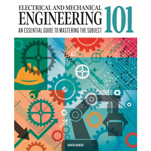 Arcturus publishing ltd Electrical and Mechanical Engineering 101 (inbunden, eng)