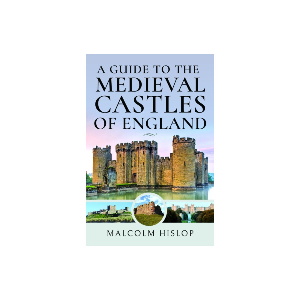 Produktbild för A Guide to the Medieval Castles of England (inbunden, eng)