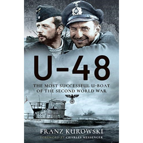 Pen & Sword Books Ltd U-48: The Most Successful U-Boat of the Second World War (häftad, eng)