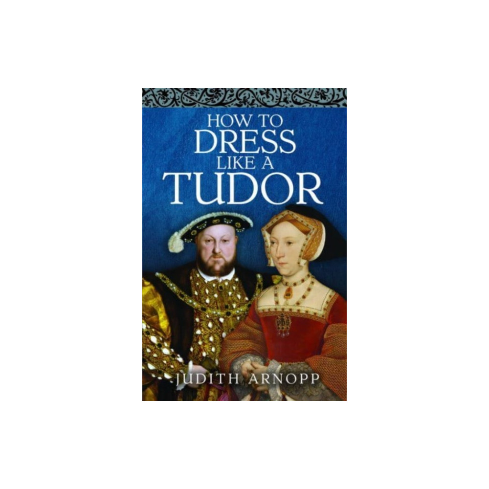 Produktbild för How to Dress Like a Tudor (inbunden, eng)