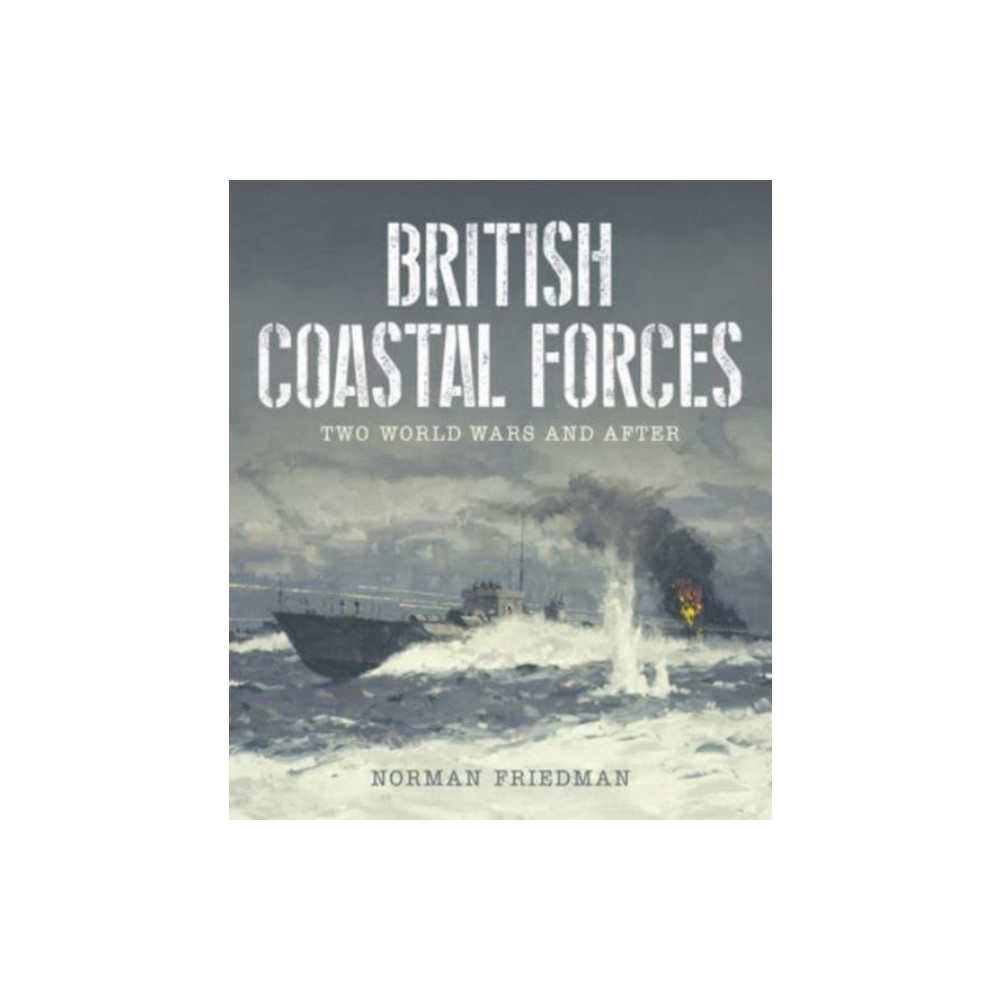 Produktbild för British Coastal Forces (inbunden, eng)