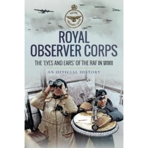 Pen & Sword Books Ltd Royal Observer Corps (häftad, eng)