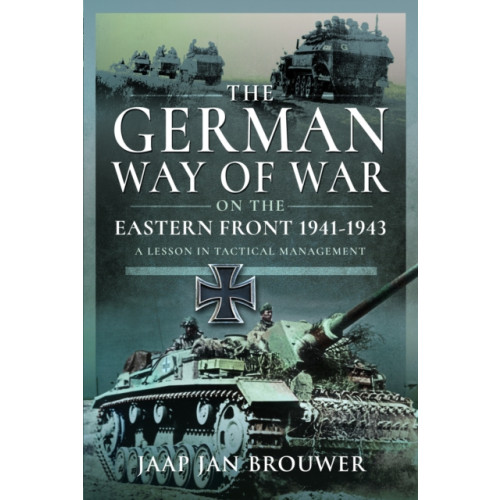 Pen & Sword Books Ltd The German Way of War on the Eastern Front, 1941-1943 (inbunden, eng)