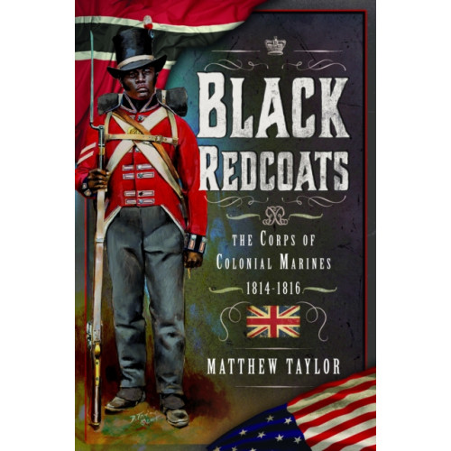 Pen & Sword Books Ltd Black Redcoats (inbunden, eng)
