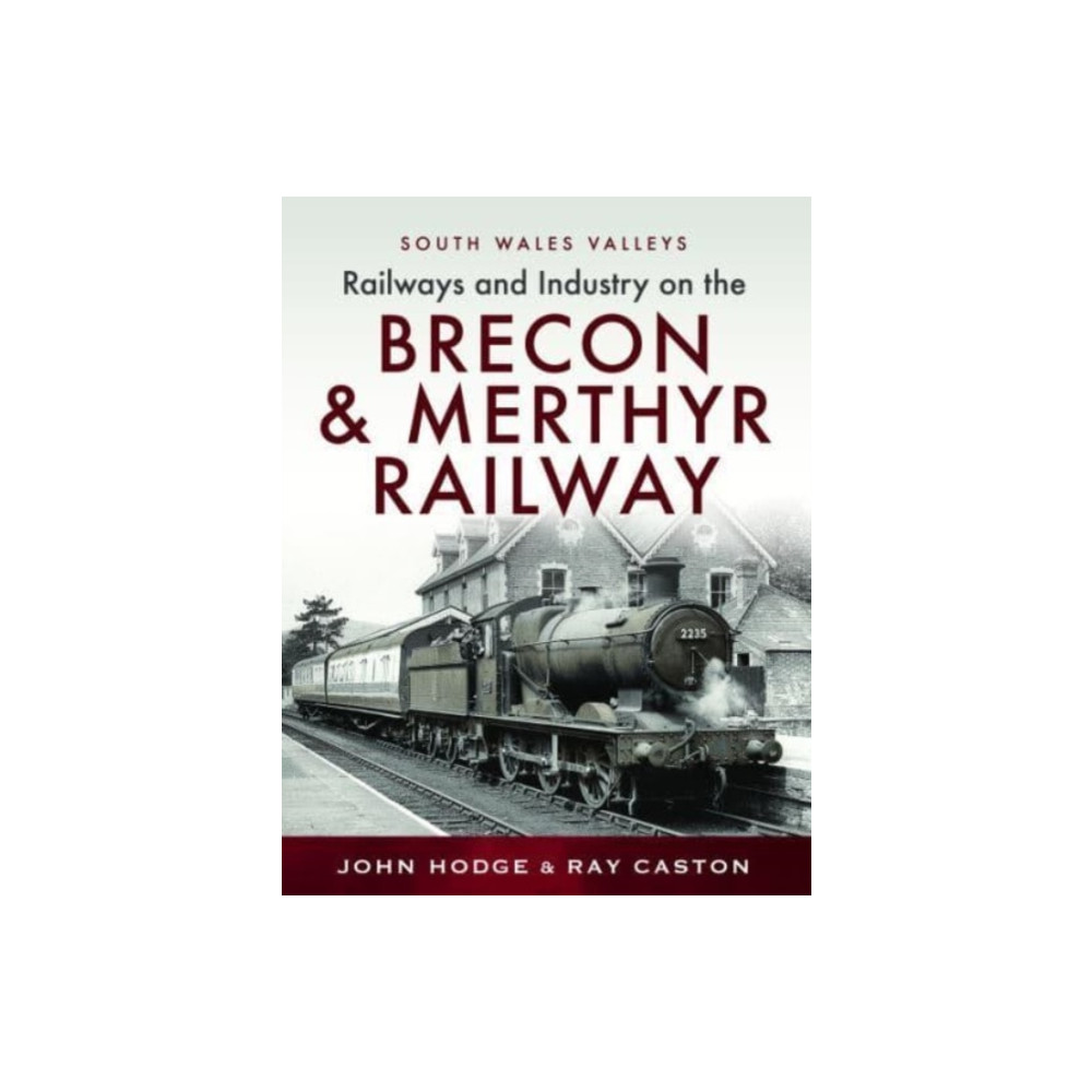 Produktbild för Railways and Industry on the Brecon & Merthyr Railway (inbunden, eng)