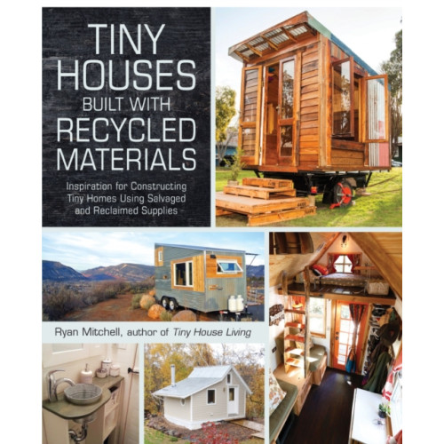 Adams Media Corporation Tiny Houses Built with Recycled Materials (häftad, eng)