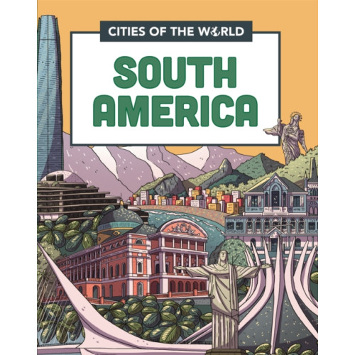 Hachette Children's Group Cities of the World: Cities of South America (häftad, eng)