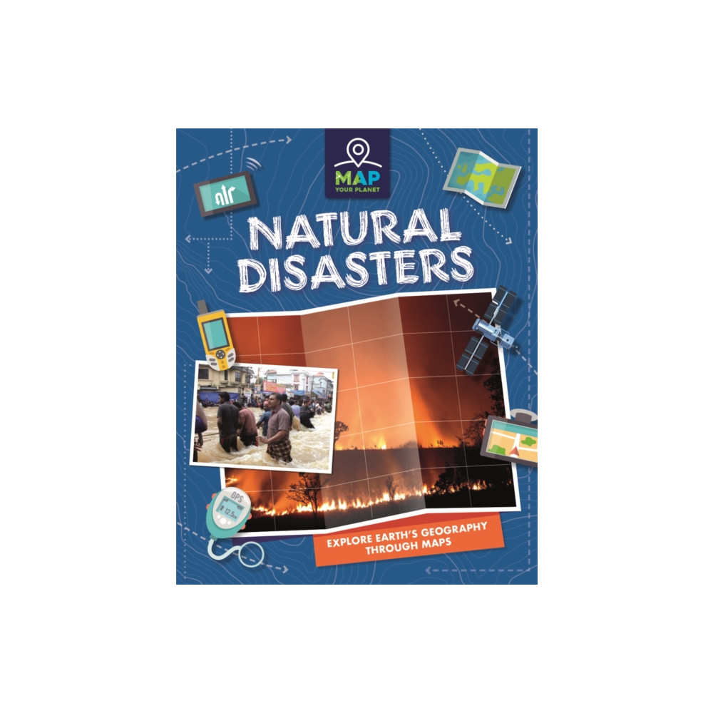 Produktbild för Map Your Planet: Natural Disasters (inbunden, eng)