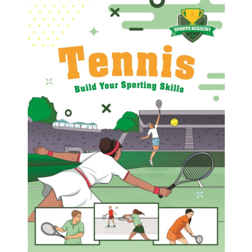 Hachette Children's Group Sports Academy: Tennis (häftad, eng)