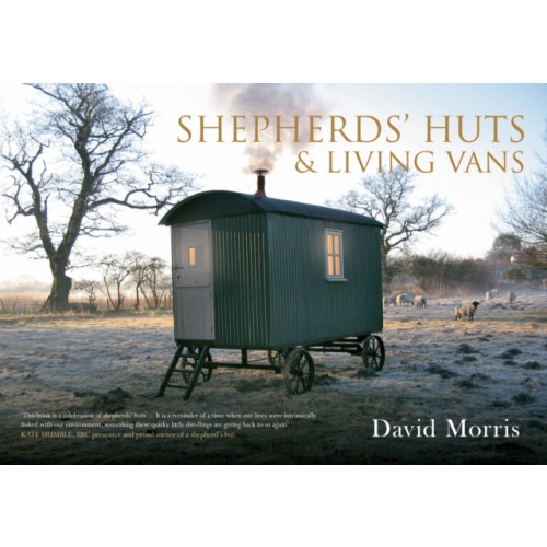 Amberley Publishing Shepherds' Huts & Living Vans (häftad, eng)