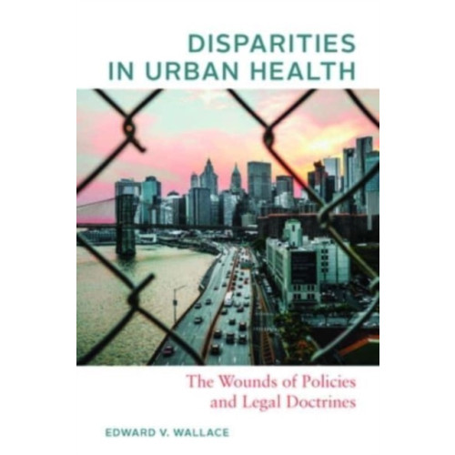 Johns Hopkins University Press Disparities in Urban Health (häftad, eng)