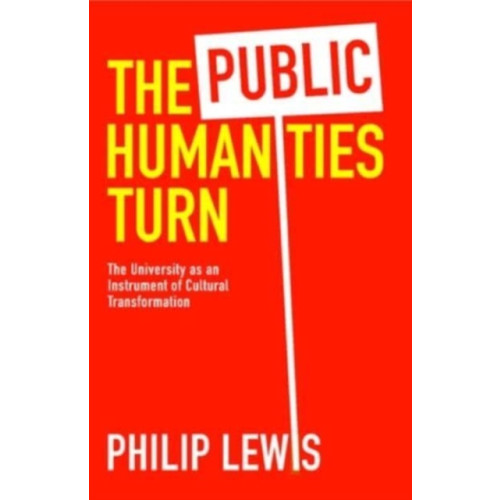 Johns Hopkins University Press The Public Humanities Turn (inbunden, eng)