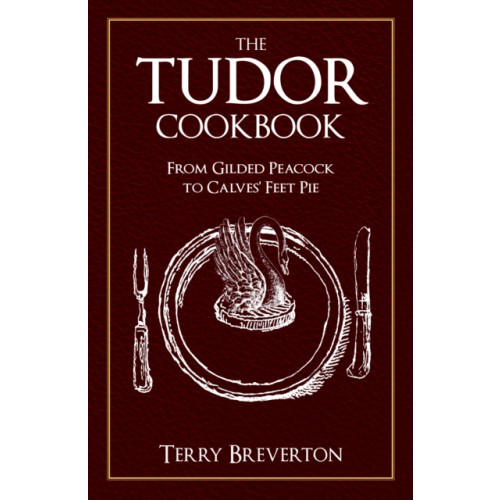 Amberley Publishing The Tudor Cookbook (häftad, eng)