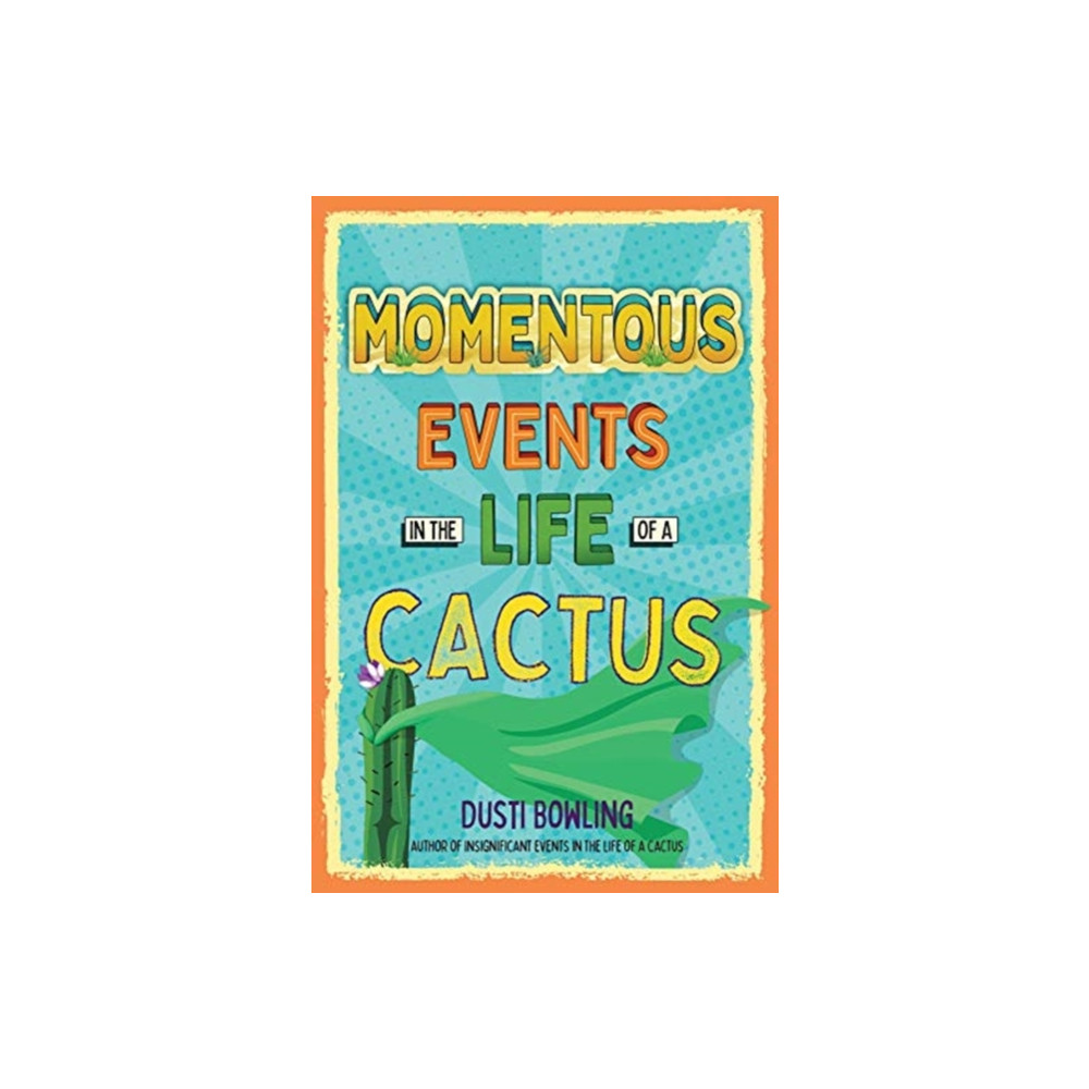 Produktbild för Momentous Events in the Life of a Cactus (häftad, eng)