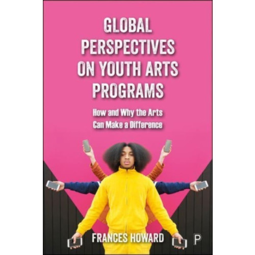 Bristol University Press Global Perspectives on Youth Arts Programs (häftad, eng)