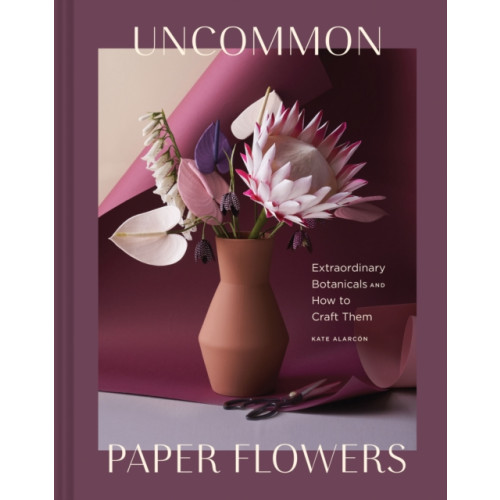 Chronicle Books Uncommon Paper Flowers (inbunden, eng)