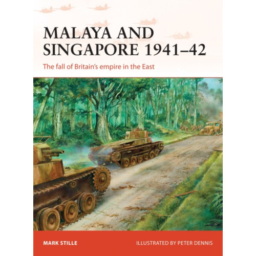 Bloomsbury Publishing PLC Malaya and Singapore 1941–42 (häftad, eng)