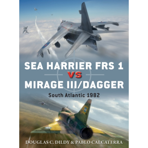 Bloomsbury Publishing PLC Sea Harrier FRS 1 vs Mirage III/Dagger (häftad, eng)
