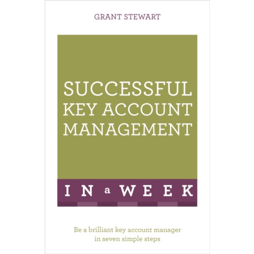 John Murray Press Successful Key Account Management In A Week (häftad, eng)
