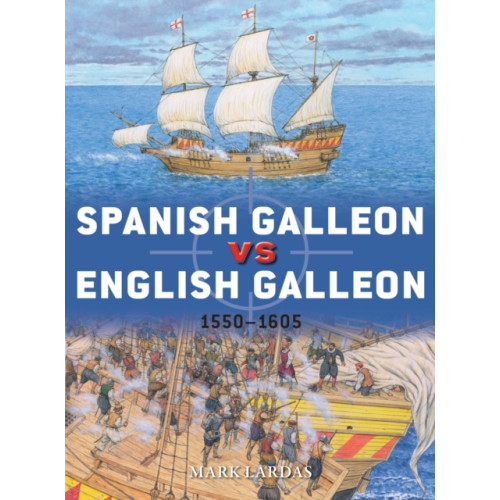 Bloomsbury Publishing PLC Spanish Galleon vs English Galleon (häftad, eng)