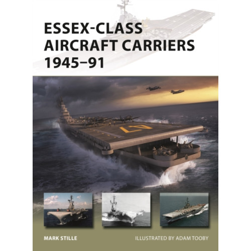 Bloomsbury Publishing PLC Essex-Class Aircraft Carriers 1945–91 (häftad, eng)