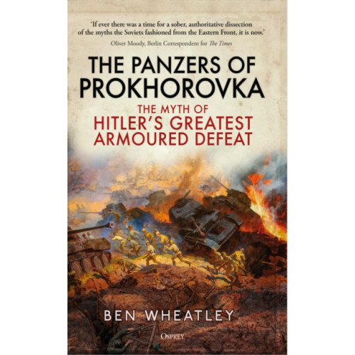 Bloomsbury Publishing PLC The Panzers of Prokhorovka (inbunden, eng)