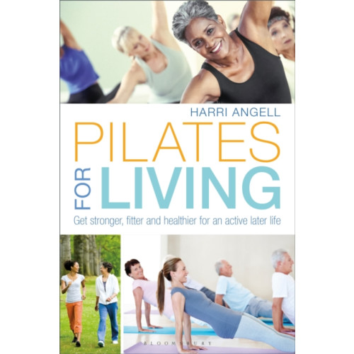 Bloomsbury Publishing PLC Pilates for Living (häftad, eng)