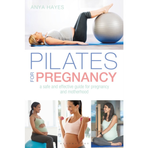 Bloomsbury Publishing PLC Pilates for Pregnancy (häftad, eng)