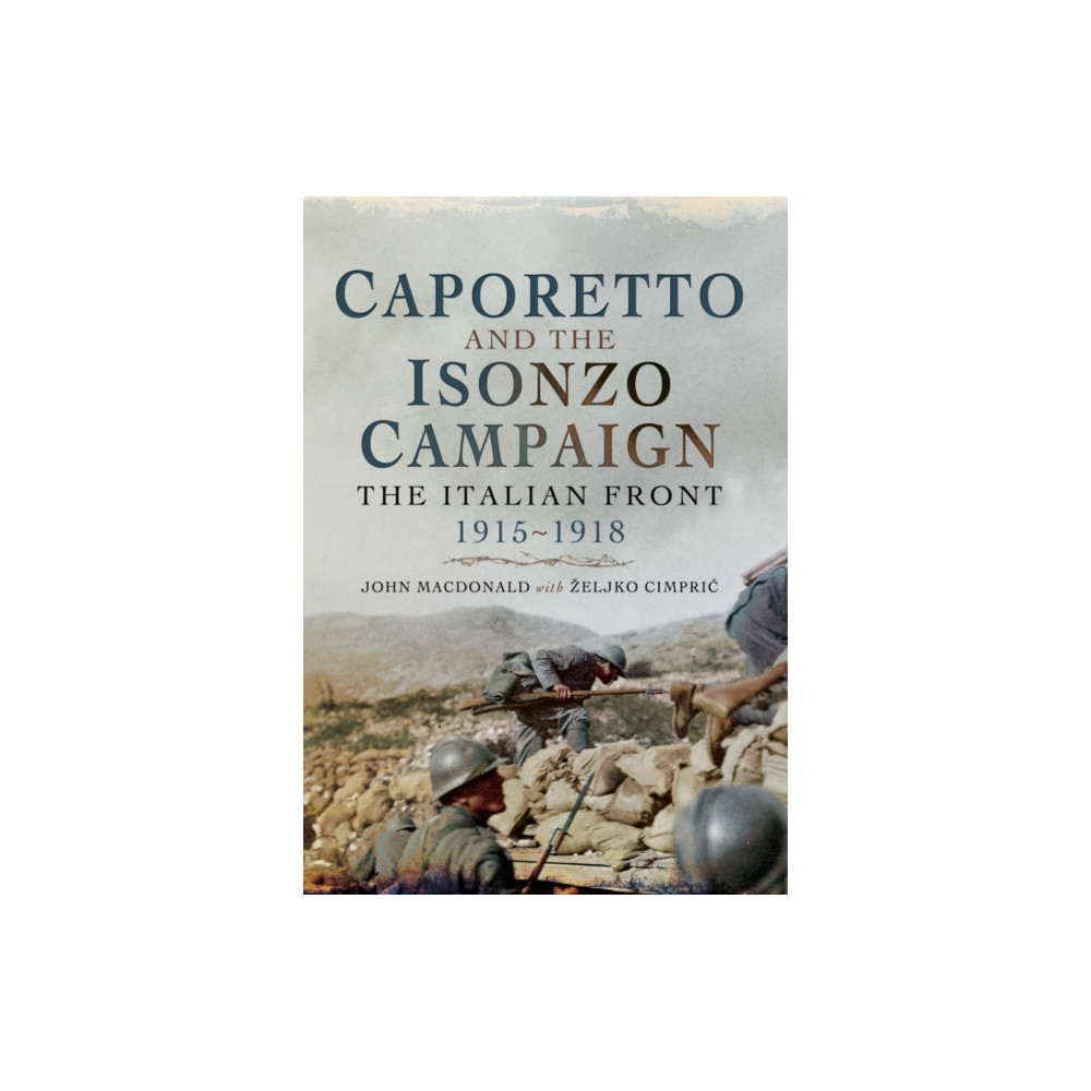 Produktbild för Caporetto and the Isonzo Campaign: The Italian Front, 1915-1918 (häftad, eng)