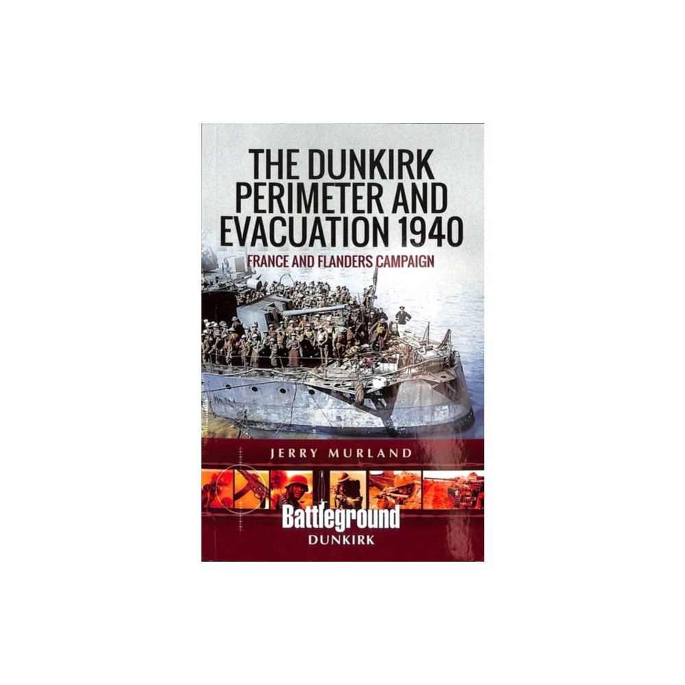 Produktbild för The Dunkirk Perimeter and Evacuation 1940 (häftad, eng)