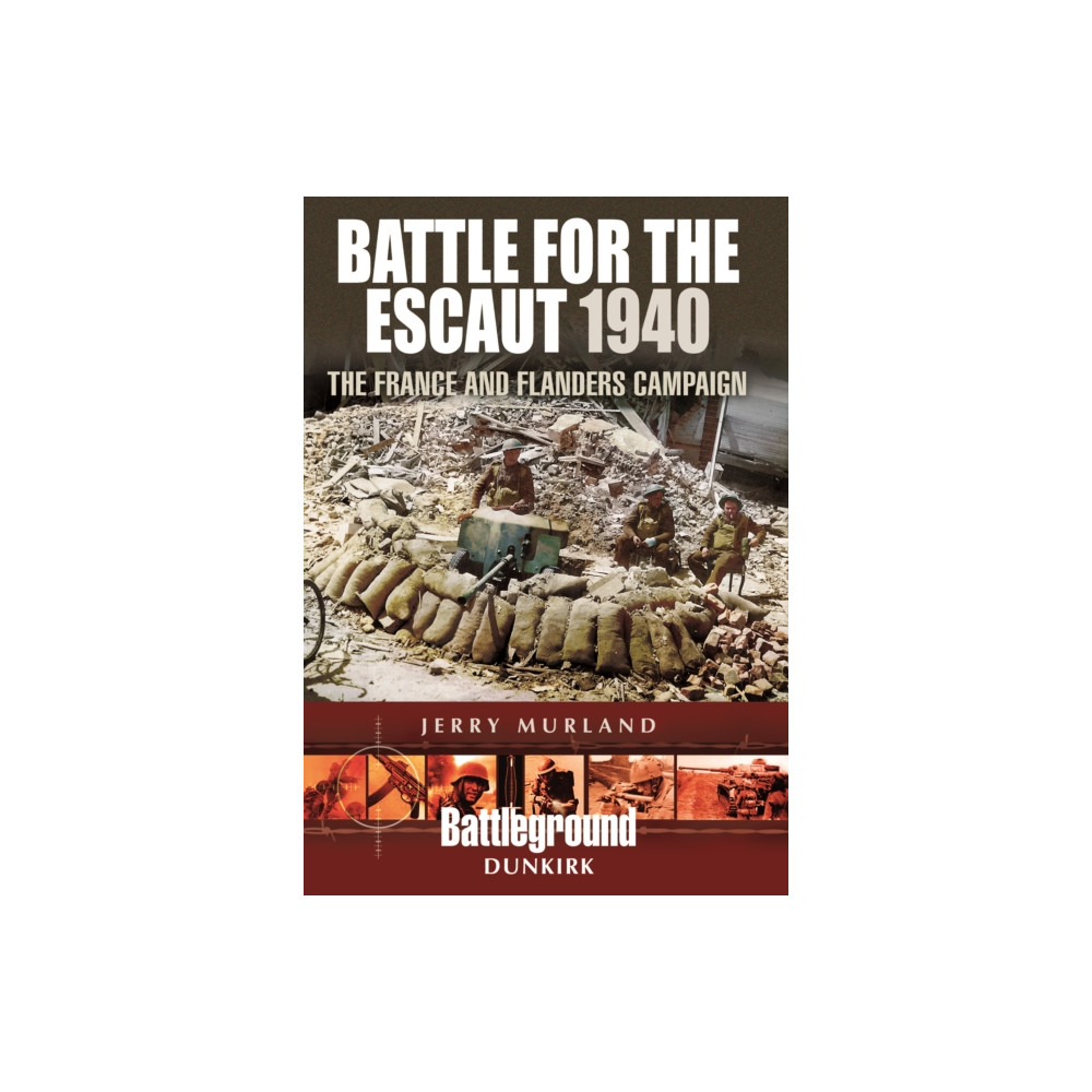 Produktbild för Battle for the Escaut 1940: The France and Flanders Campaign (häftad, eng)