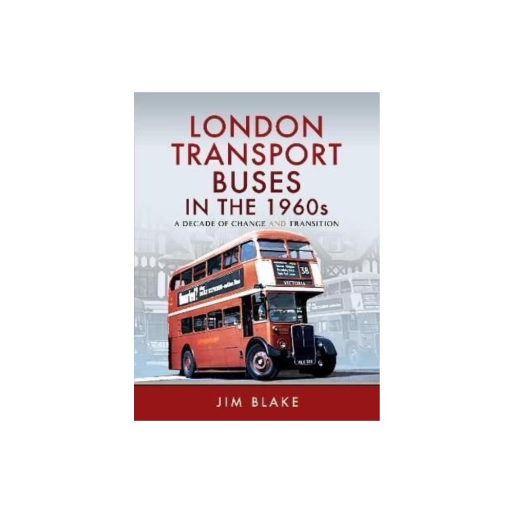 Produktbild för London Transport Buses in the 1960s (inbunden, eng)
