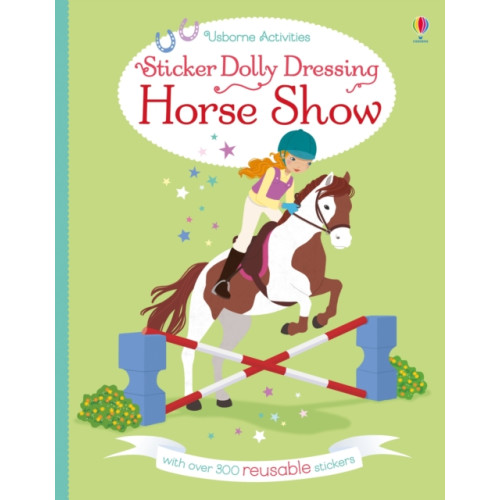 Usborne Publishing Ltd Sticker Dolly Dressing Horse Show (häftad, eng)